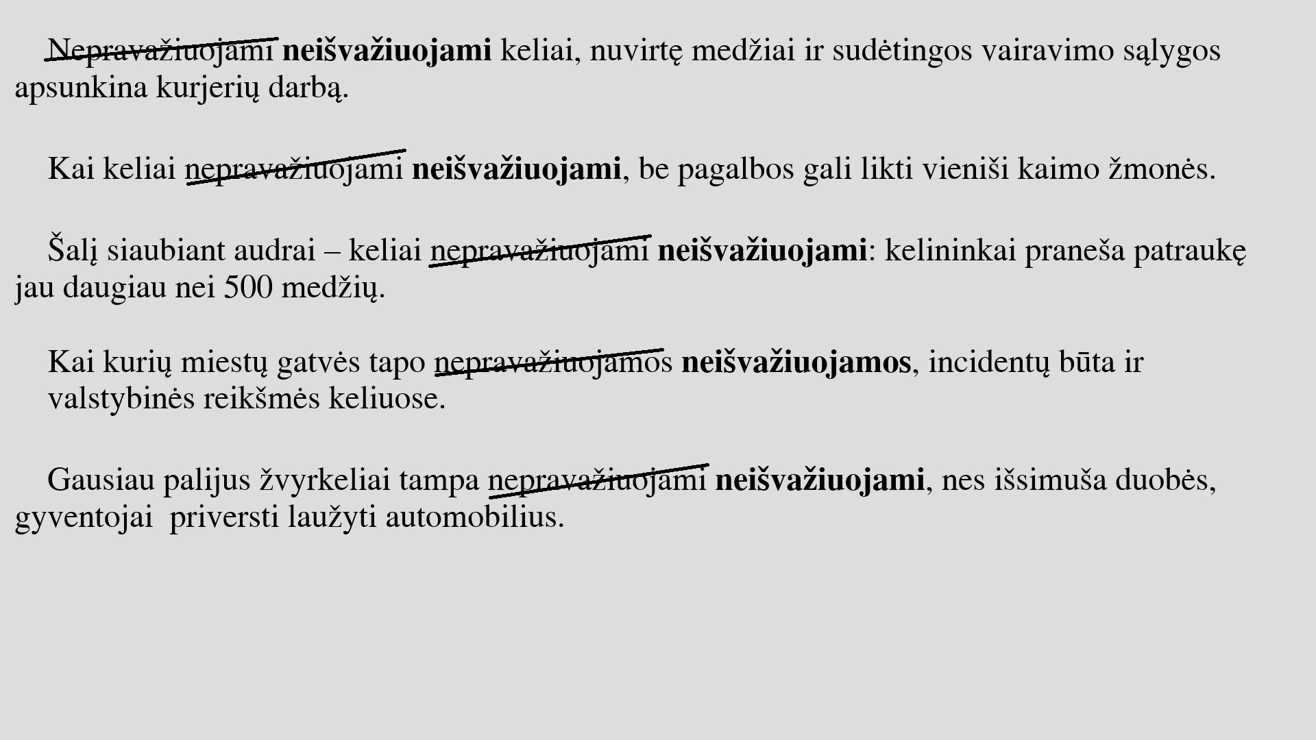 NEPRAVAŽIUOJAMI KELIAI.jpg